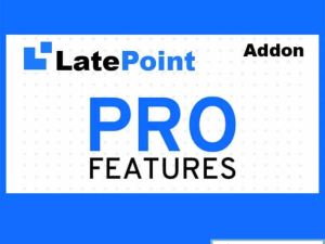 Unlock Premium Booking Power with LatePoint Pro Features Plugin – GPL Licensed v1.1.6