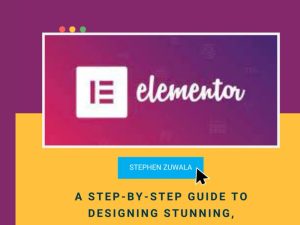 WordPress Elementor 2025 Made Easy: Step-by-Step Website Creation