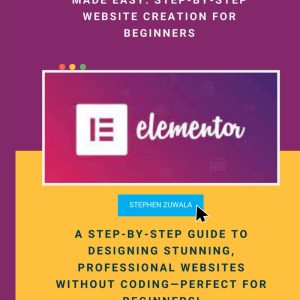 WordPress Elementor 2025 Made Easy: Step-by-Step Website Creation