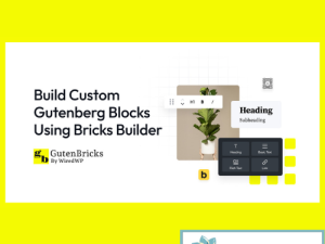 Build Next-Level Gutenberg Blocks with Bricks Builder | v1.1.19.4